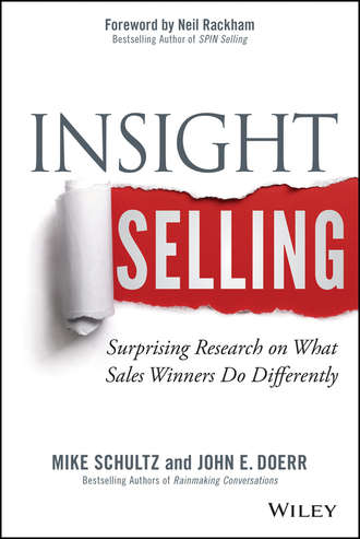 Mike  Schultz. Insight Selling. Surprising Research on What Sales Winners Do Differently