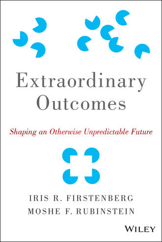 Moshe Rubinstein F.. Extraordinary Outcomes. Shaping an Otherwise Unpredictable Future