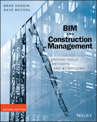 Brad  Hardin. BIM and Construction Management. Proven Tools, Methods, and Workflows