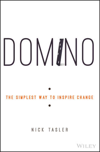 Nick  Tasler. Domino. The Simplest Way to Inspire Change