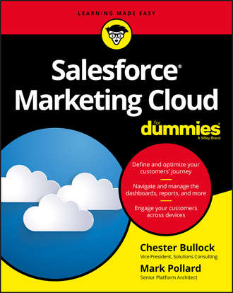 Mark  Pollard. Salesforce Marketing Cloud For Dummies