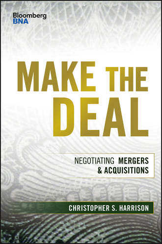 Christopher Harrison S.. Make the Deal. Negotiating Mergers and Acquisitions