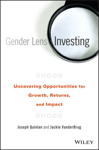 Joseph  Quinlan. Gender Lens Investing. Uncovering Opportunities for Growth, Returns, and Impact