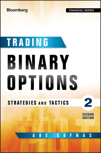 Abe  Cofnas. Trading Binary Options. Strategies and Tactics