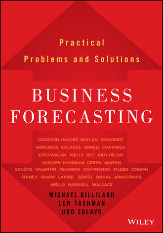 Michael  Gilliland. Business Forecasting. Practical Problems and Solutions