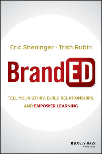 Eric  Sheninger. BrandED. Tell Your Story, Build Relationships, and Empower Learning