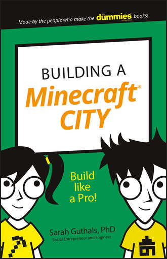 Sarah  Guthals. Building a Minecraft City. Build Like a Pro!