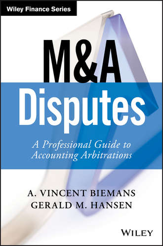 Gerald Hansen M.. M&A Disputes. A Professional Guide to Accounting Arbitrations