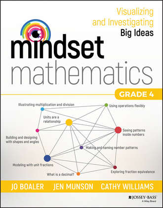 Кэтти Уильямс. Mindset Mathematics. Visualizing and Investigating Big Ideas, Grade 4
