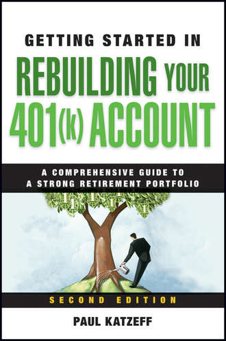 Paul  Katzeff. Getting Started in Rebuilding Your 401(k) Account