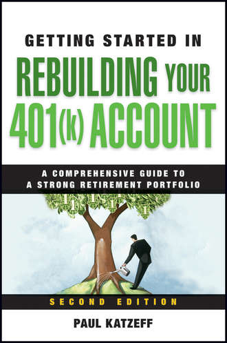 Getting Started in Rebuilding Your 401(k) Account. Paul  Katzeff