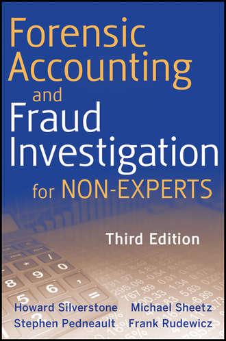 Howard  Silverstone. Forensic Accounting and Fraud Investigation for Non-Experts