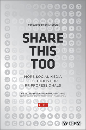 Brian  Solis. Share This Too. More Social Media Solutions for PR Professionals