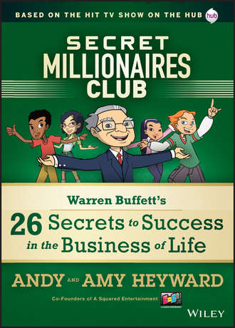 A.  Heyward. Secret Millionaires Club. Warren Buffett's 26 Secrets to Success in the Business of Life