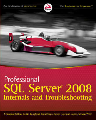 Steven Wort. Professional SQL Server 2008 Internals and Troubleshooting