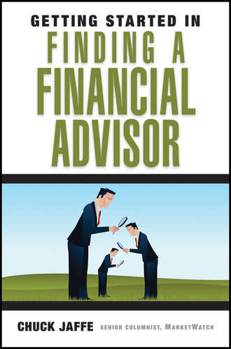 Charles Jaffe A.. Getting Started in Finding a Financial Advisor