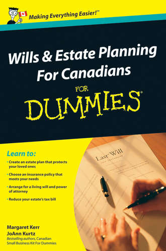 Margaret Kerr. Wills and Estate Planning For Canadians For Dummies