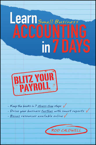 Rod  Caldwell. Learn Small Business Accounting in 7 Days