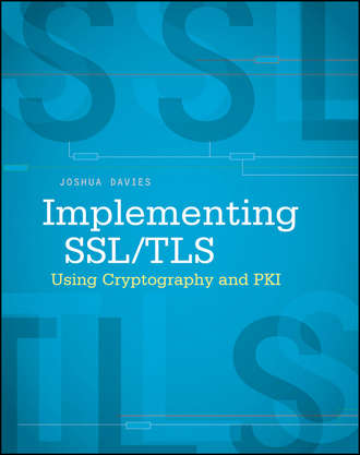 Joshua  Davies. Implementing SSL / TLS Using Cryptography and PKI