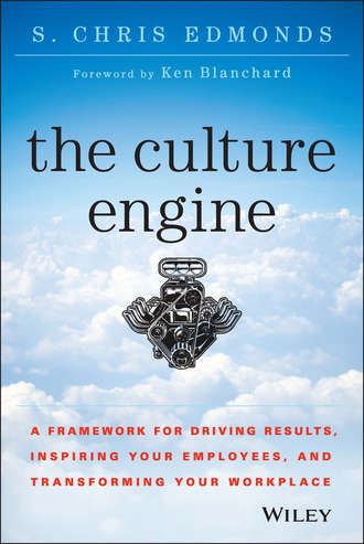 S. Edmonds Chris. The Culture Engine. A Framework for Driving Results, Inspiring Your Employees, and Transforming Your Workplace