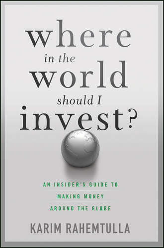 Bill  Bonner. Where In the World Should I Invest. An Insider's Guide to Making Money Around the Globe