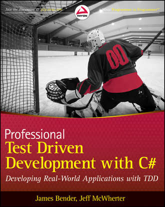 Jeff  McWherter. Professional Test Driven Development with C#. Developing Real World Applications with TDD