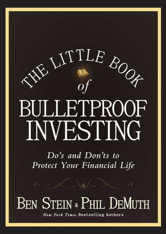 Ben  Stein. The Little Book of Bulletproof Investing. Do's and Don'ts to Protect Your Financial Life