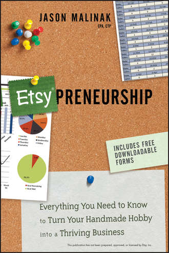 Jason  Malinak. Etsy-preneurship. Everything You Need to Know to Turn Your Handmade Hobby into a Thriving Business