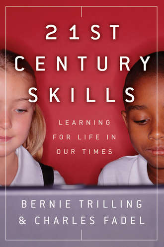 Bernie  Trilling. 21st Century Skills. Learning for Life in Our Times