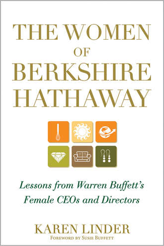 Karen  Linder. The Women of Berkshire Hathaway. Lessons from Warren Buffett's Female CEOs and Directors