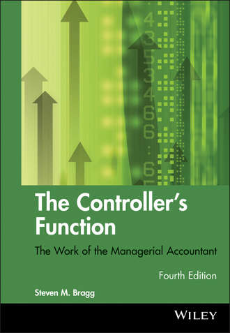 Steven Bragg M.. The Controller's Function. The Work of the Managerial Accountant