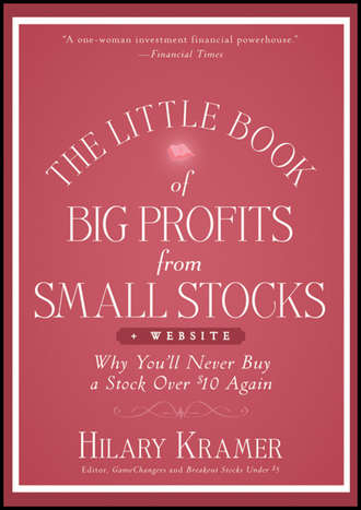 Louis  Navellier. The Little Book of Big Profits from Small Stocks + Website. Why You'll Never Buy a Stock Over $10 Again
