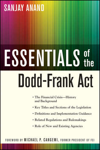 Sanjay  Anand. Essentials of the Dodd-Frank Act