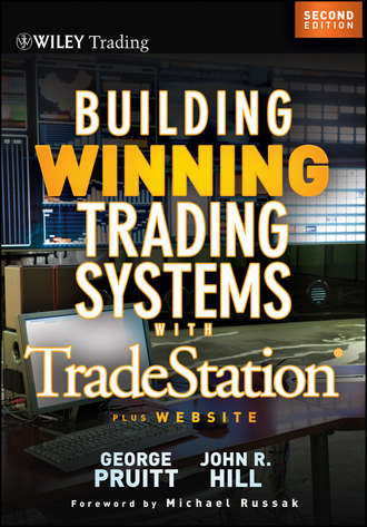 George  Pruitt. Building Winning Trading Systems with Tradestation