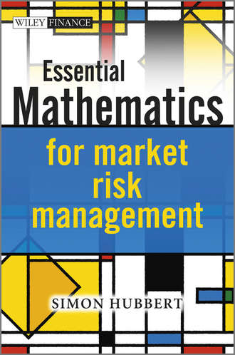 Simon  Hubbert. Essential Mathematics for Market Risk Management
