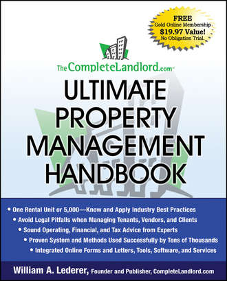 William Lederer A.. The CompleteLandlord.com Ultimate Property Management Handbook