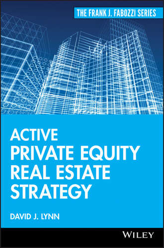 David Lynn J.. Active Private Equity Real Estate Strategy