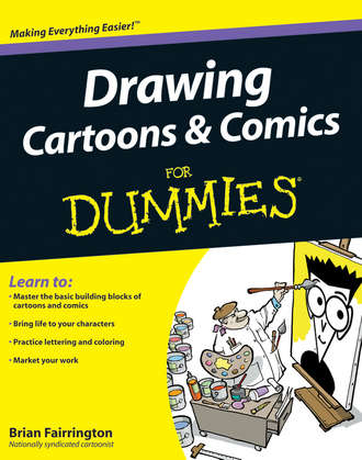 Drawing Cartoons and Comics For Dummies. Brian  Fairrington