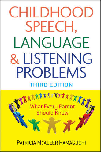 Patricia Hamaguchi McAleer. Childhood Speech, Language, and Listening Problems