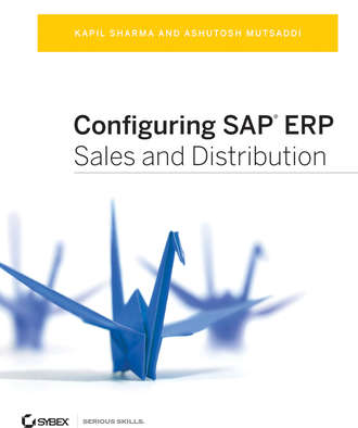 Kapil  Sharma. Configuring SAP ERP Sales and Distribution