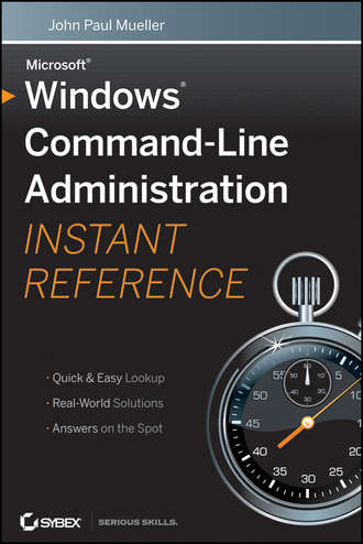 John Paul Mueller. Windows Command Line Administration Instant Reference