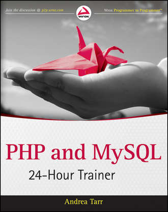 Andrea  Tarr. PHP and MySQL 24-Hour Trainer