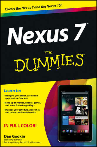 Dan Gookin. Nexus 7 For Dummies (Google Tablet)