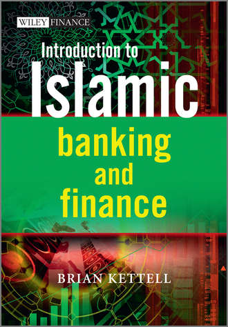 Brian  Kettell. Introduction to Islamic Banking and Finance