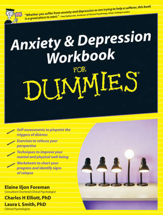 Elaine Iljon Foreman. Anxiety and Depression Workbook For Dummies