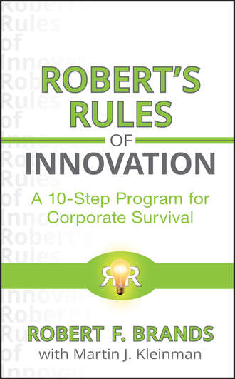 Robert Brands F.. Robert's Rules of Innovation. A 10-Step Program for Corporate Survival