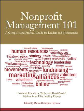 Darian Heyman Rodriguez. Nonprofit Management 101. A Complete and Practical Guide for Leaders and Professionals