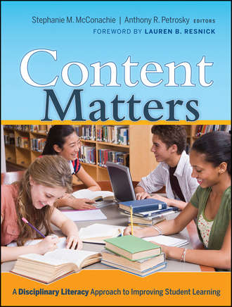 Anthony Petrosky R.. Content Matters. A Disciplinary Literacy Approach to Improving Student Learning