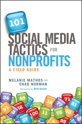 Beth  Kanter. 101 Social Media Tactics for Nonprofits. A Field Guide