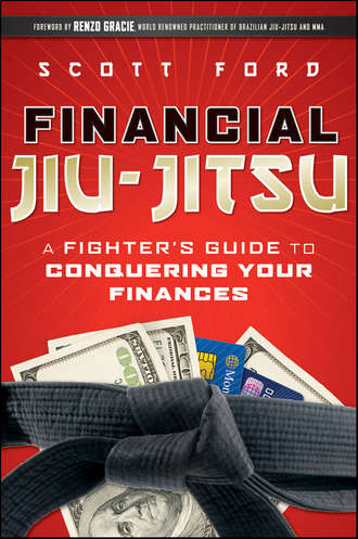 Scott  Ford. Financial Jiu-Jitsu. A Fighter's Guide to Conquering Your Finances